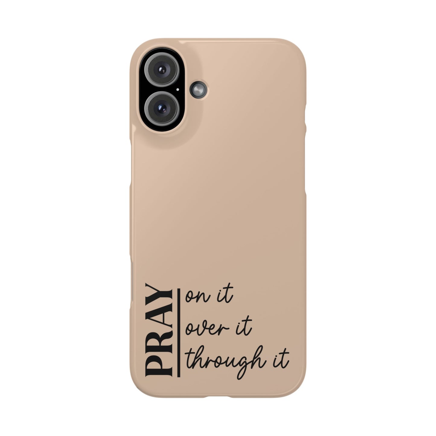 Pray Through It Phone Case