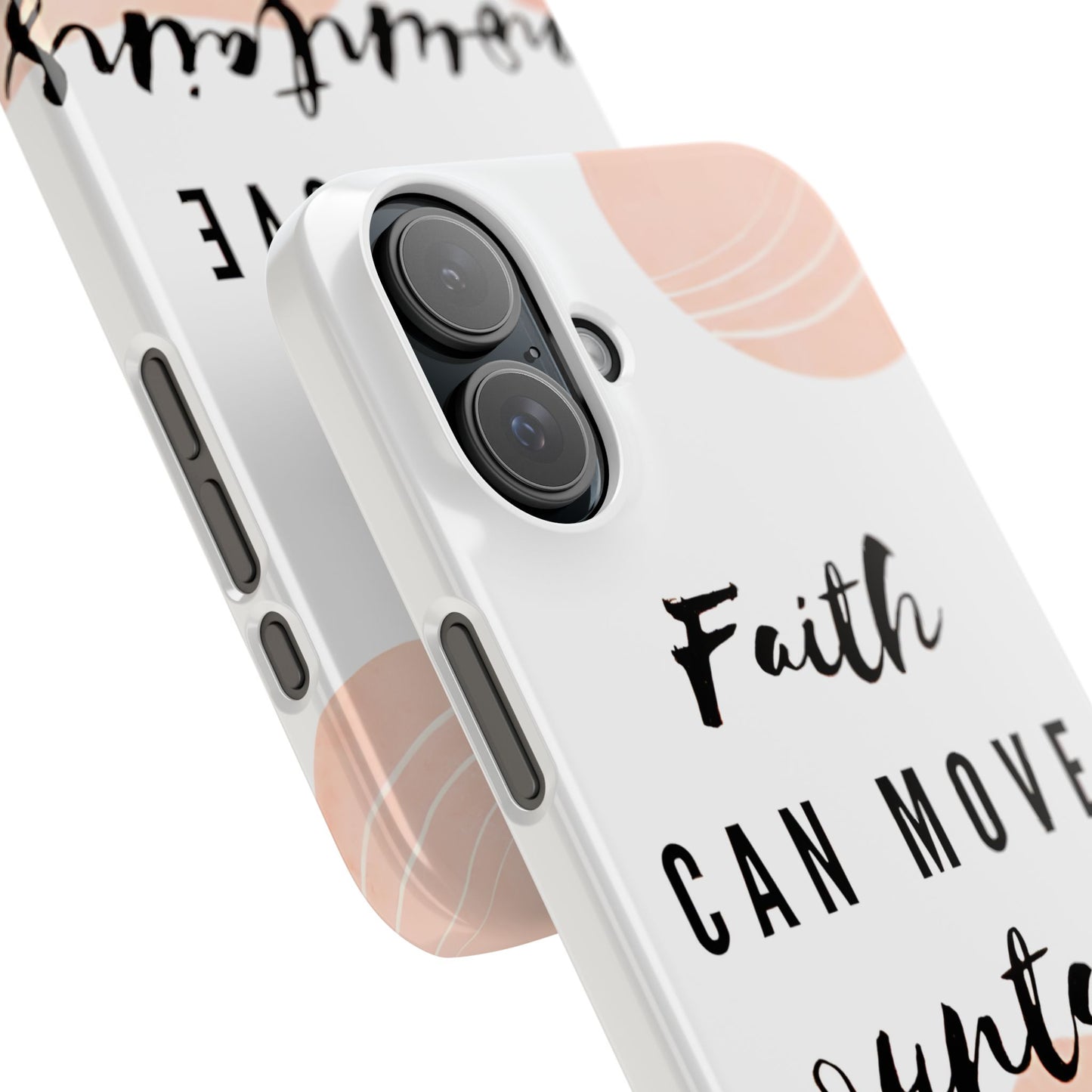 Faith Moves Mountains Phone Case