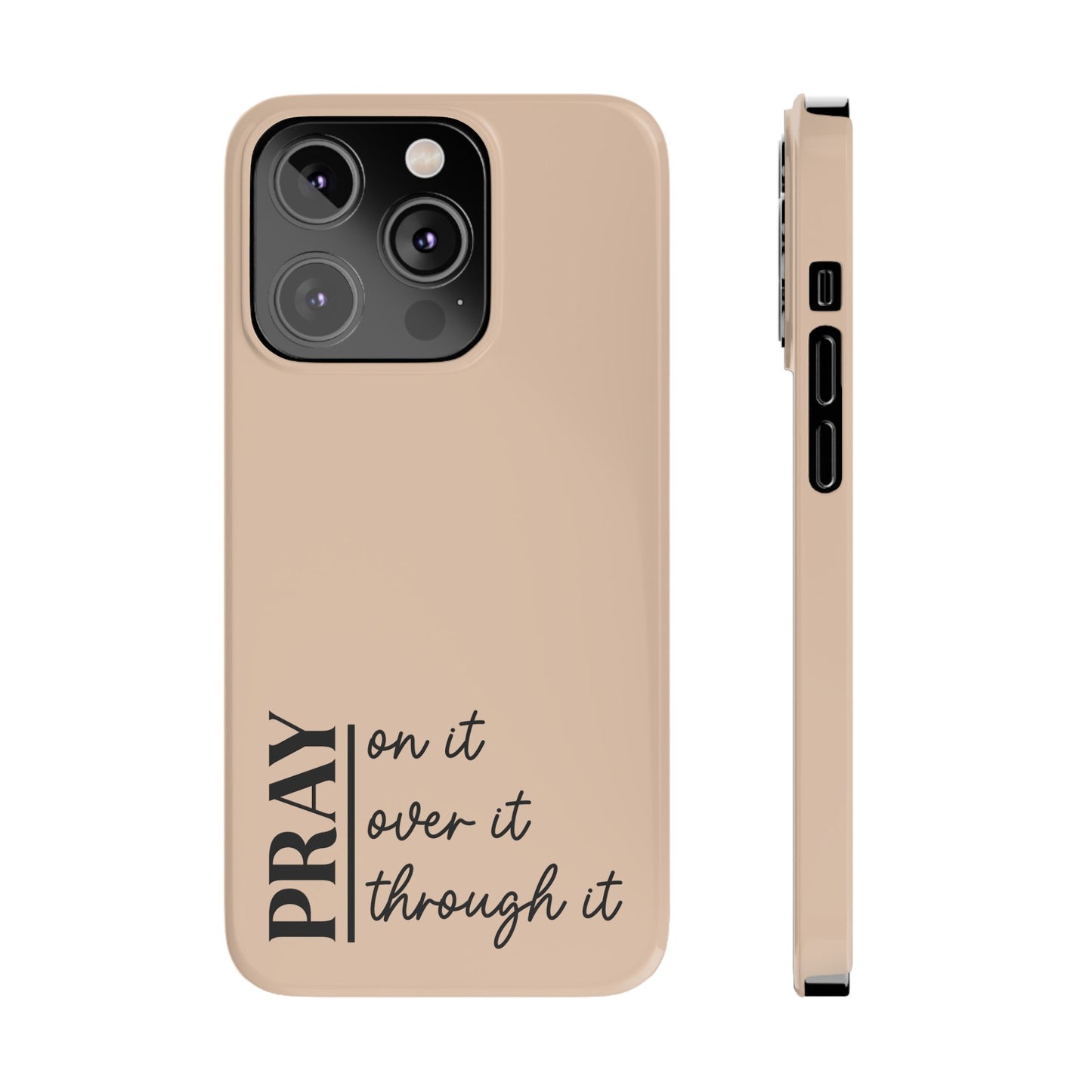 Pray Through It Phone Case