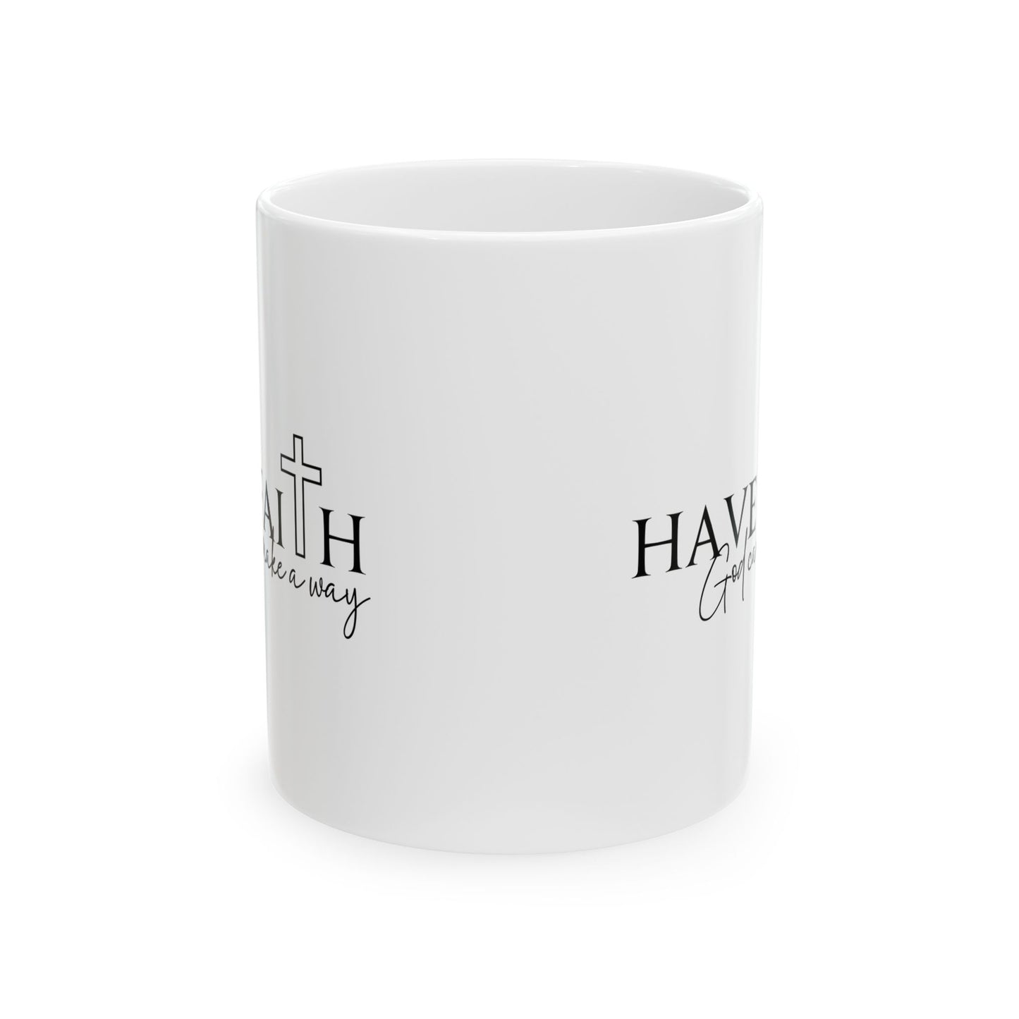 Have Faith – God Can Make a Way Mug