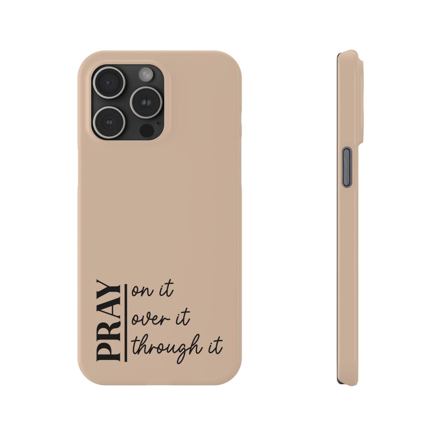 Pray Through It Phone Case