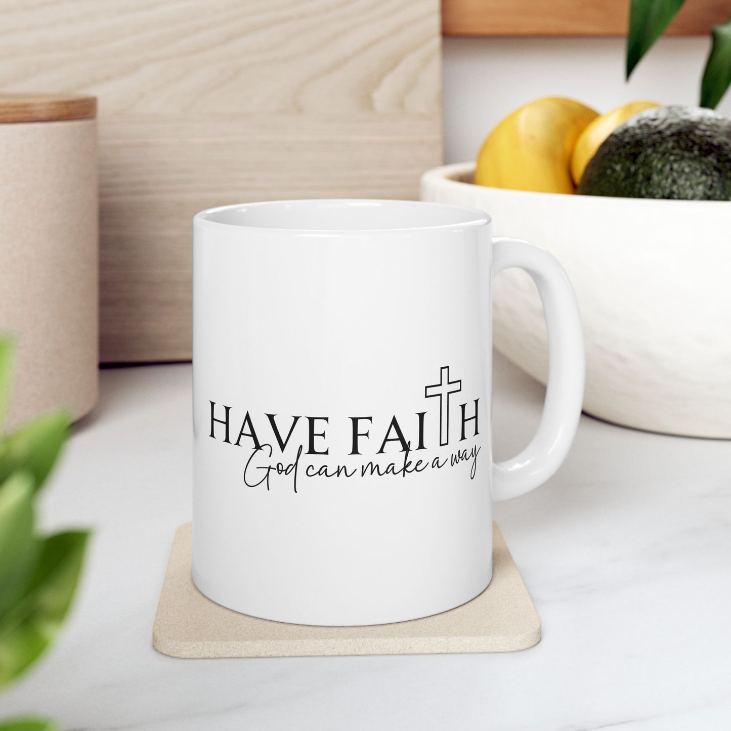 Have Faith – God Can Make a Way Mug