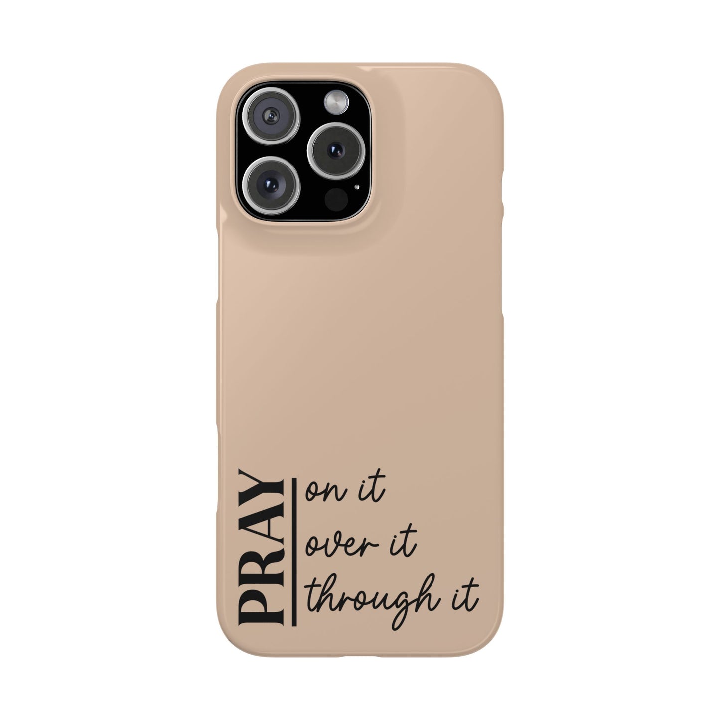 Pray Through It Phone Case