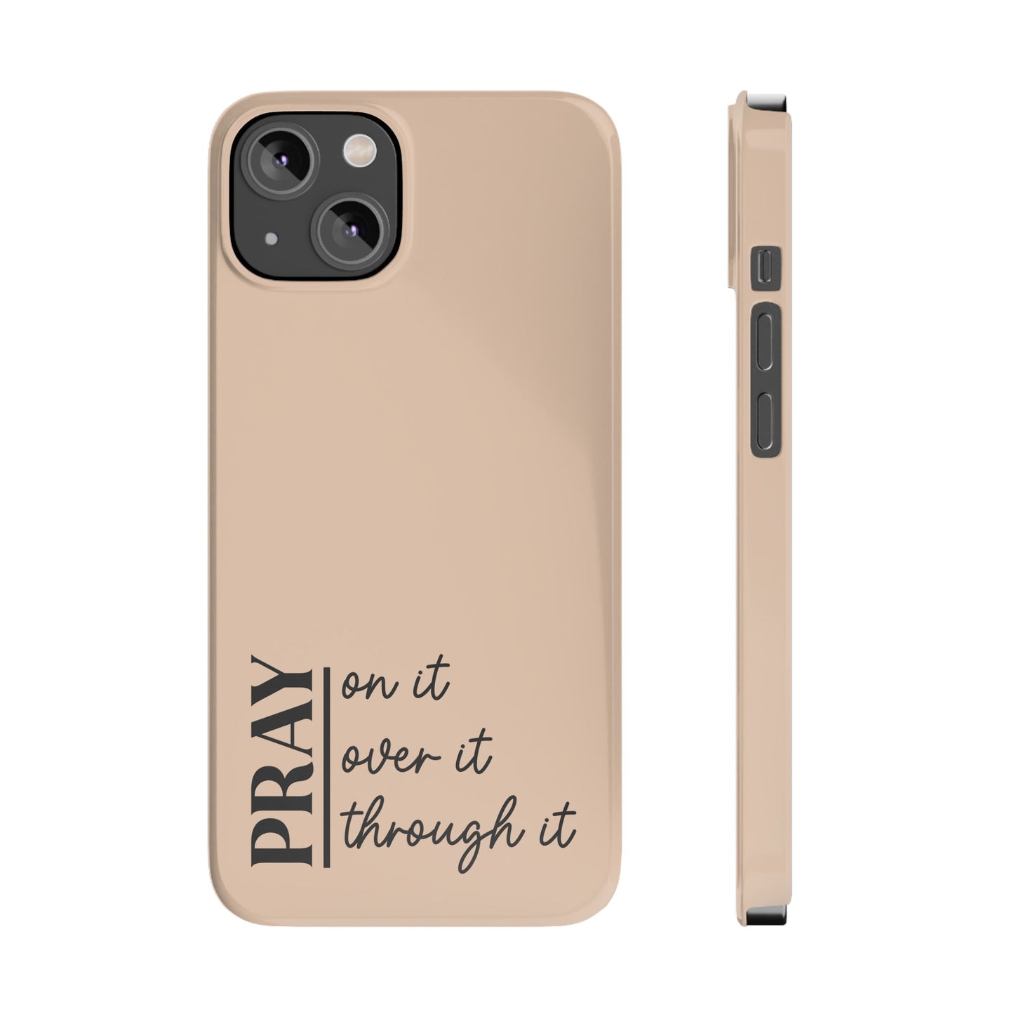 Pray Through It Phone Case