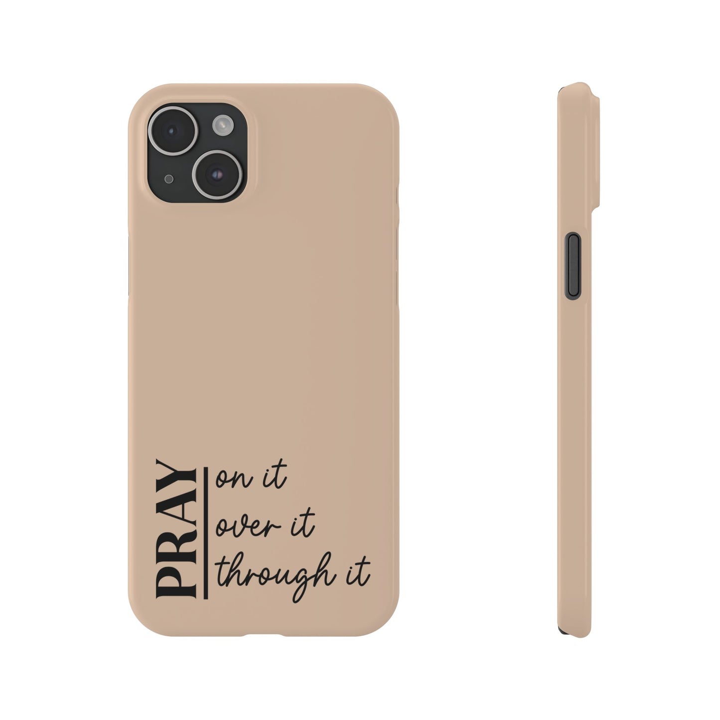 Pray Through It Phone Case