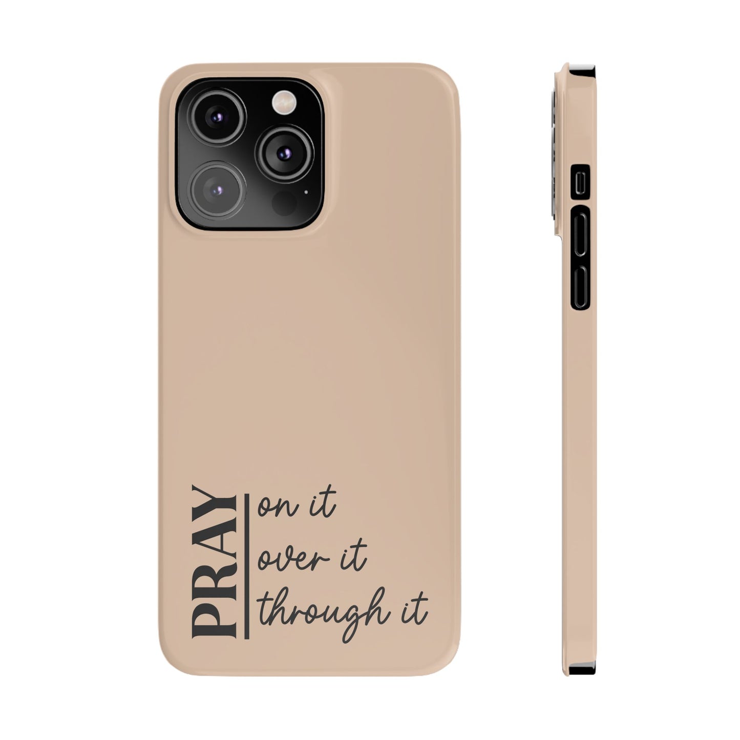 Pray Through It Phone Case