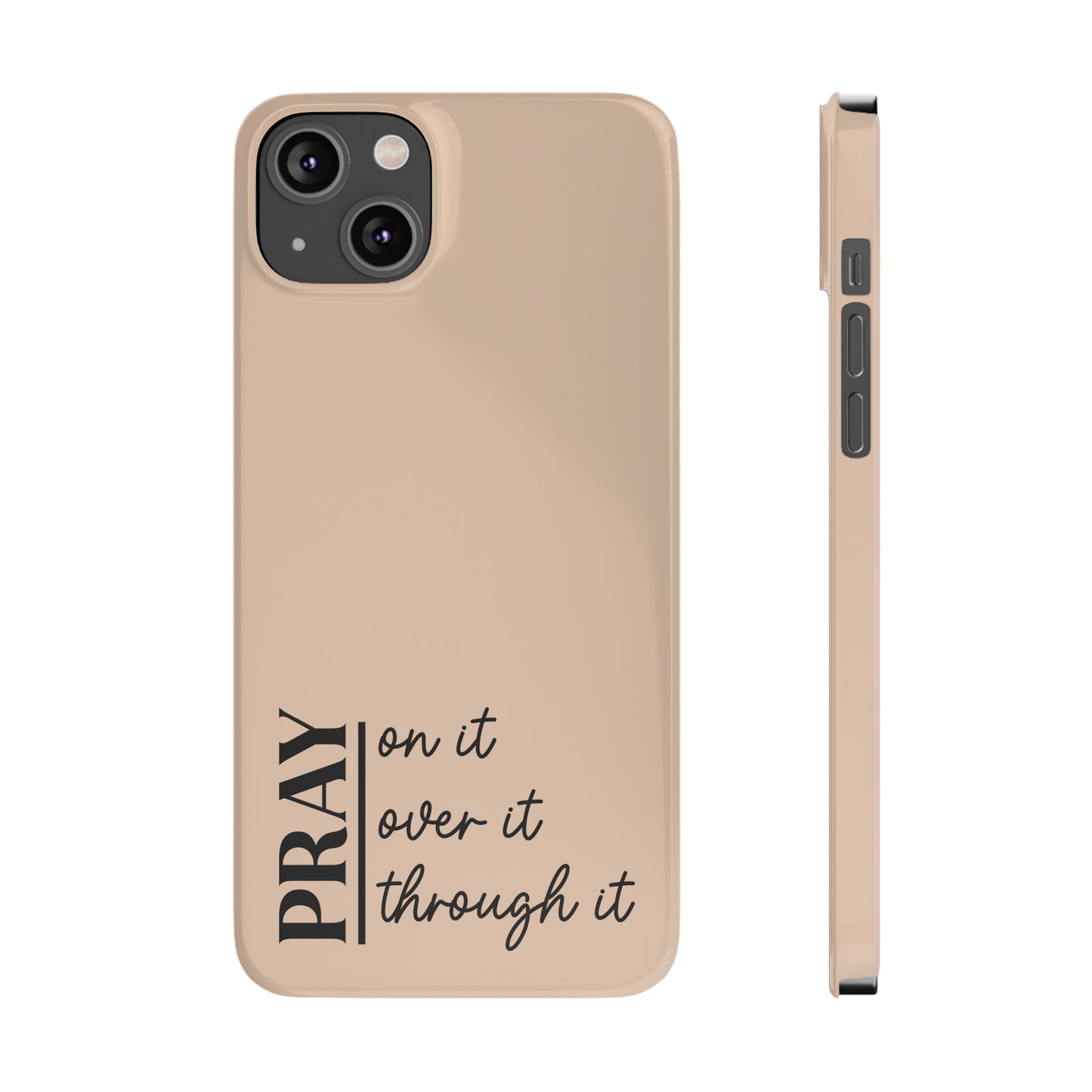 Pray Through It Phone Case