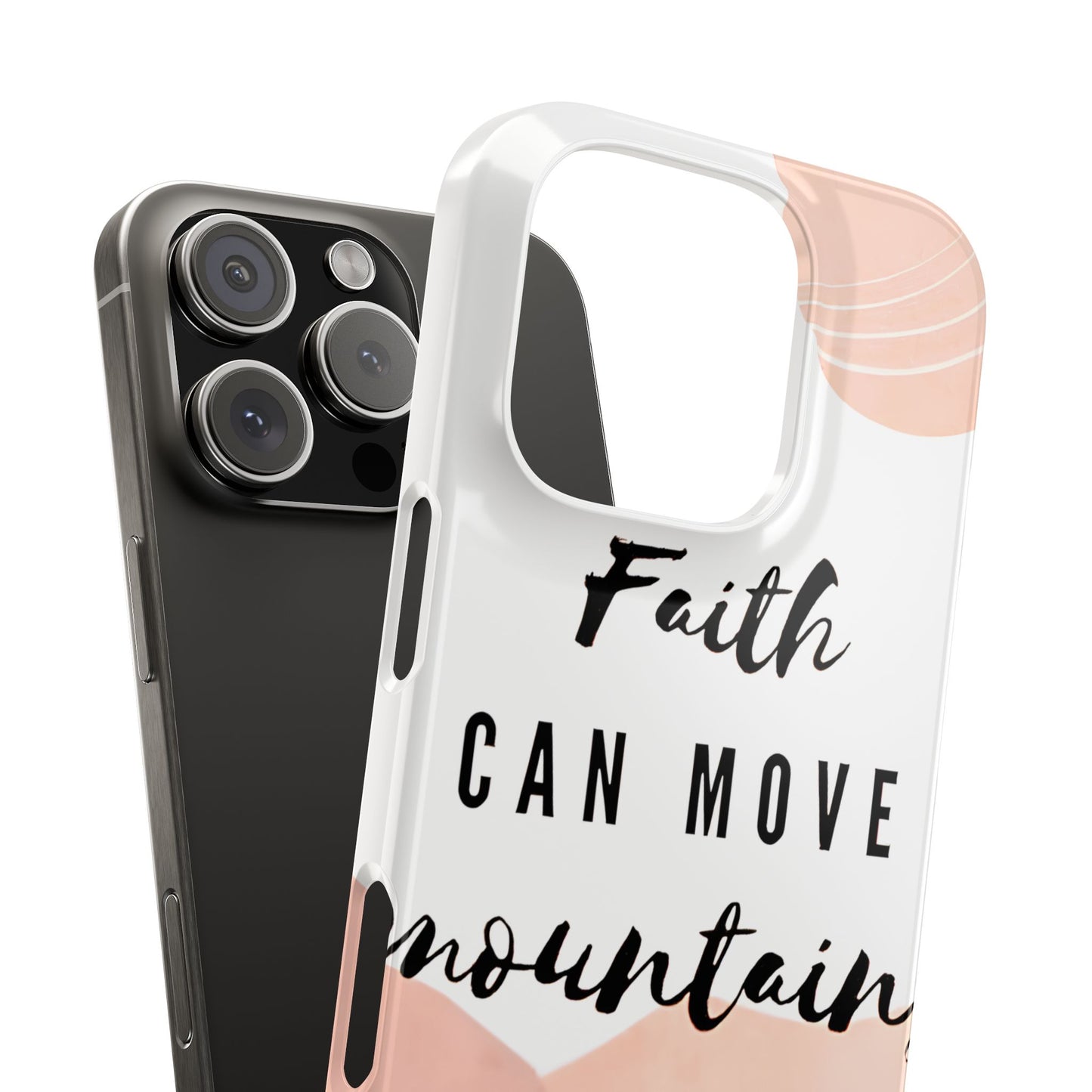 Faith Moves Mountains Phone Case