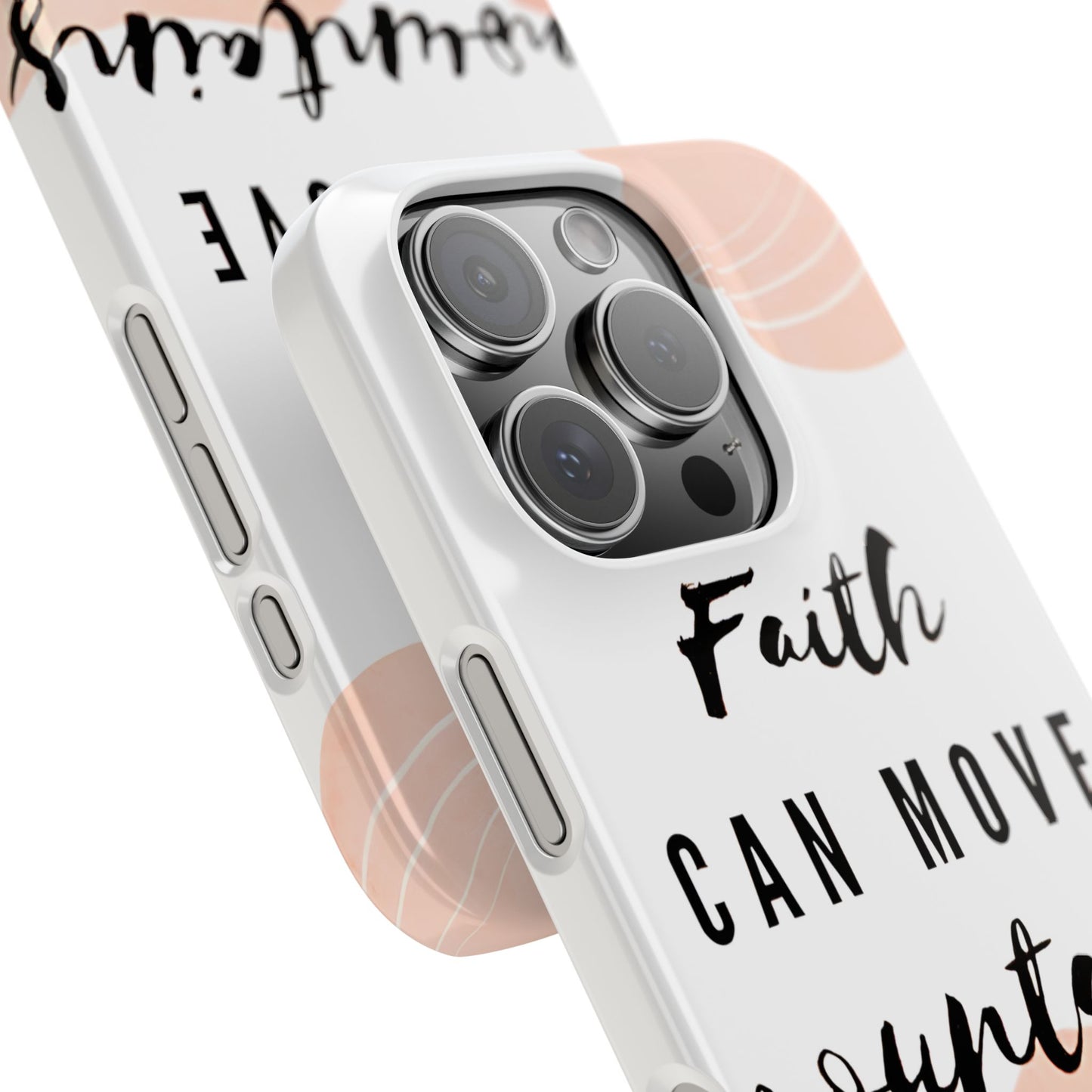 Faith Moves Mountains Phone Case